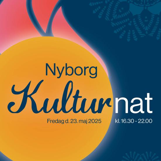 Nyborg Kulturnat. Fredag 23. maj 2025 kl. 16.30-22.00.