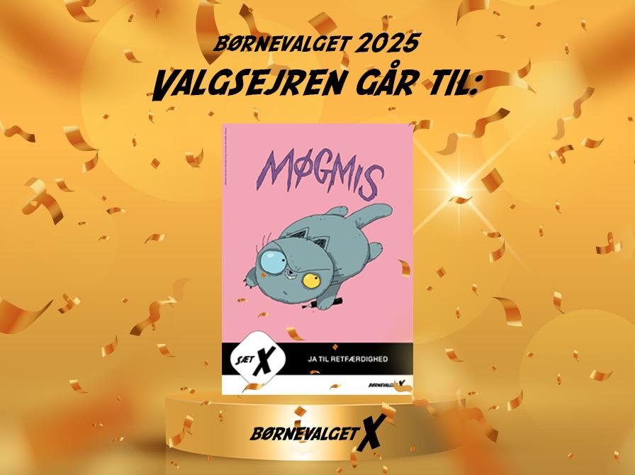 Billede af Møgmis omgivet af Guldkonfetti samt teksten Børnevalget 2025 - Sejren går til Møgmis.
