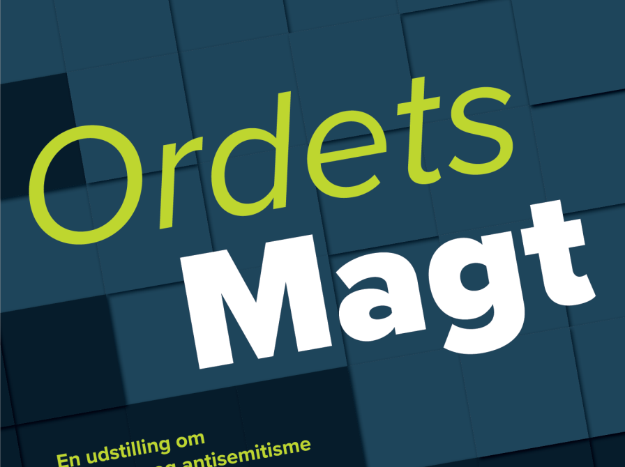 Ordets magt. En udstilling om tolerance og antisemitisme.