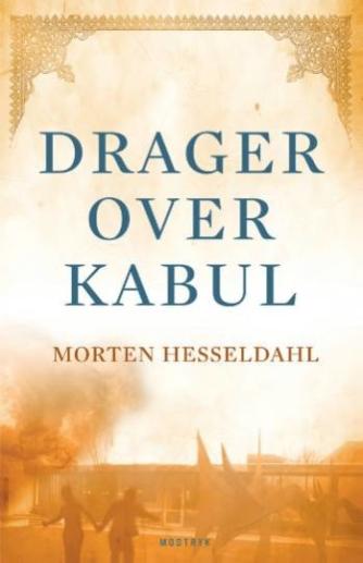 Morten Hesseldahl: Drager over Kabul