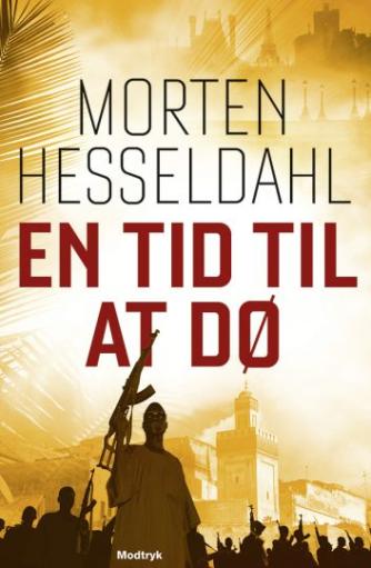 Morten Hesseldahl: En tid til at dø : roman