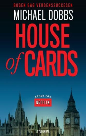 Michael Dobbs: House of cards : spændingsroman