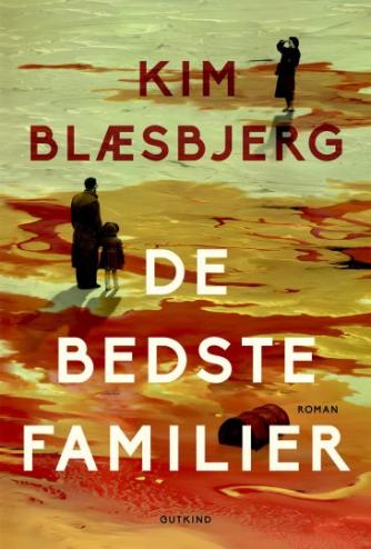 Kim Blæsbjerg: De bedste familier : roman