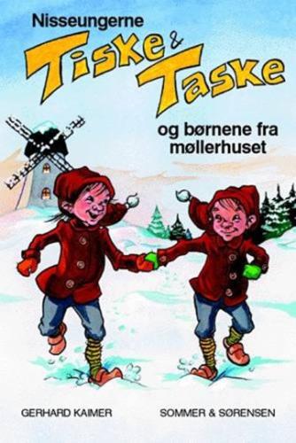 Gerhard Kaimer: Nisseungerne Tiske og Taske og børnene fra møllerhuset