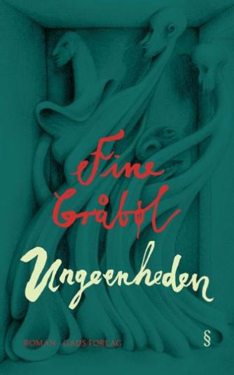 Fine Gråbøl (f. 1992): Ungeenheden : roman