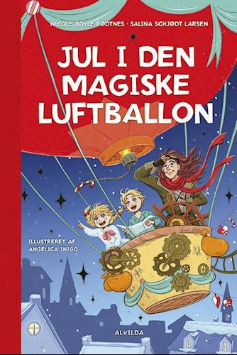 Nicole Boyle Rødtnes, Salina Schjødt Larsen: Jul i den magiske luftballon (Ill. Angelica Inigo)