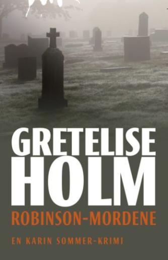 Gretelise Holm (f. 1946): Robinson-mordene