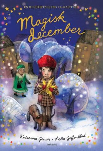 Katarina Genar: Magisk december : en julefortælling i 24 kapitler