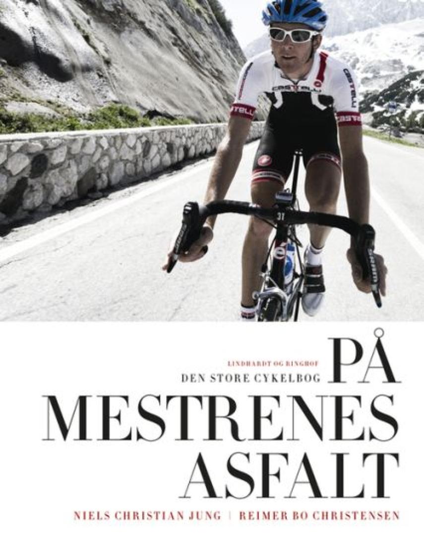 Niels Christian Jung, Reimer Bo Christensen: På mestrenes asfalt : den store cykelbog