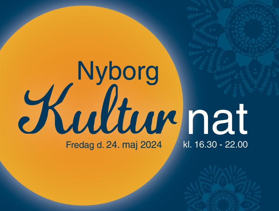 Nyborg Kulturnat. Fredag 24. maj 2024. Kl. 16.30-22.00.